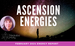 Ascension Energy Report – Newly Awakened, Lightworkers, Intuition & Mindfulness – February 2024